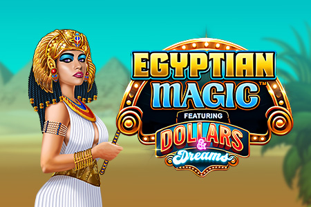 Egyptian Magic Dollars & Dreams